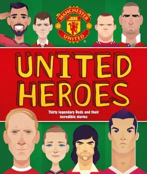 Manchester United Heroes, Paperback/Manchester United