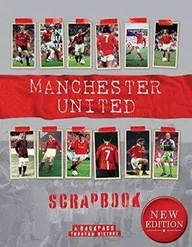 Manchester United Scrapbook, Hardback/Michael O'Neill