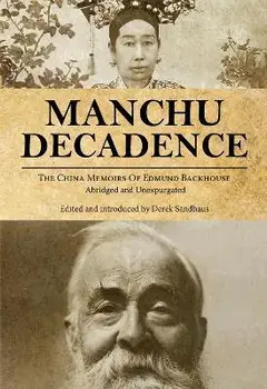 Manchu Decadence, Paperback/Edmund Backhouse