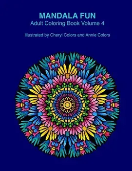Mandala Fun Adult Coloring Book Volume 4: Mandala adult coloring books for relaxing colouring fun with #cherylcolors #anniecolors #angelacolorz, Paperback/Annie Colors