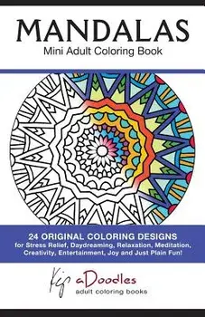 Mandalas: Mini Adult Coloring Book, Paperback/Kip Adoodles
