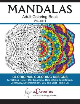 Mandalas, Volume 1: Adult Coloring Book, Paperback/Kip Adoodles