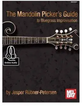 Mandolin Picker's Guide to Bluegrass Improvisation/Jesper Rubner-Peterson