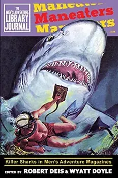 Maneaters: Killer Sharks in Men's Adventure Magazines, Paperback/Robert Deis