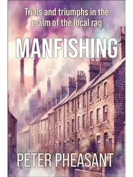 Manfishing, Paperback/Peter Pheasant