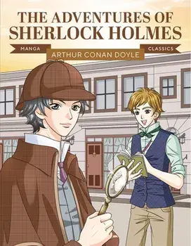 Manga Classics: The Adventures of Sherlock Holmes. Great Literature Brought to Life, Paperback/***