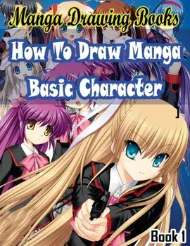 Manga Drawing Books How to Draw Manga Characters Book 1: Learn Japanese Manga Eyes And Pretty Manga Face, Paperback/Gala Publication
