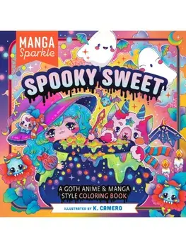 Manga Sparkle: Spooky Sweet. A Goth Anime & Manga Style Coloring Book, Paperback/K. Camero