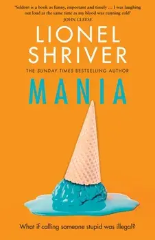 Mania, Paperback/Lionel Shriver