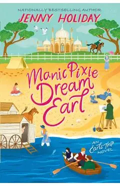 Manic Pixie Dream Earl - Jenny Holiday