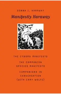 Manifestly Haraway - Donna J Haraway