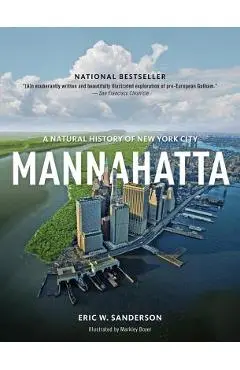 Mannahatta: A Natural History of New York City - Eric Sanderson