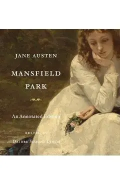 Mansfield Park: An Annotated Edition - Jane Austen