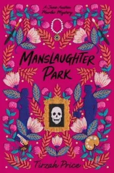 Manslaughter Park, Paperback/Tirzah Price