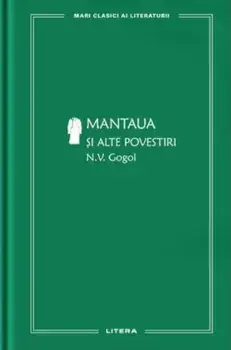 Mantaua si alte povestiri/N.V. Gogol