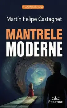 Mantrele moderne/Martin Felipe Castagnet