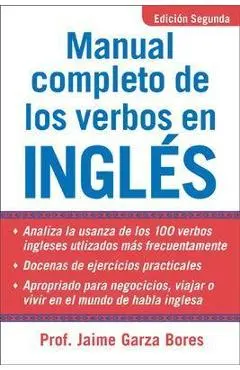 Manual Completo de los Verbos en Ingles - Jamie Garza Bores