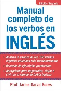 Manual Completo de los Verbos en Ingles, Paperback/Jamie Garza Bores