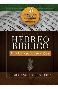 Manual de Hebreo Bíblico: Una guía para curios@s - Hemir Ángel Ochoa Ruiz