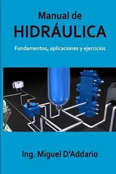 Manual de Hidráulica: Fundamentos, Aplicaciones Y Ejercicios, Paperback/Ing Miguel D'Addario