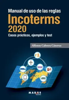 Manual de uso de las reglas Incoterms 2020, Paperback/Alfonso Cabrera Cánovas
