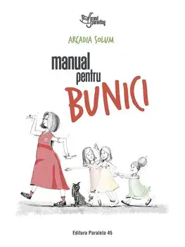 Manual pentru bunici/Arcadia Solum