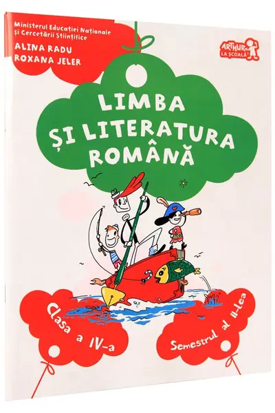 Manual pentru limba si literatura romana. Clasa a IV-a. Semestrul al II-lea (cu CD) | Alina Radu, Roxana Jeler