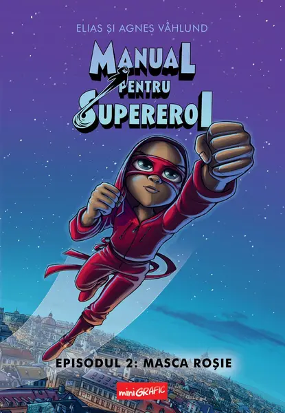 Manual pentru Supereroi 2: Masca roșie - Elias și Agnes Våhlund