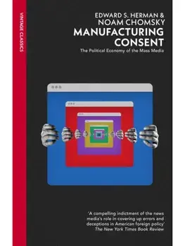 Manufacturing Consent. The Political Economy of the Mass Media, Paperback/Noam Chomsky