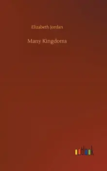 Many Kingdoms, Hardback/Elizabeth Jordan