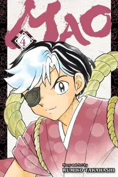 Mao, Vol. 4, Paperback/Rumiko Takahashi