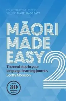 Maori Made Easy 2, Paperback/Scotty Morrison