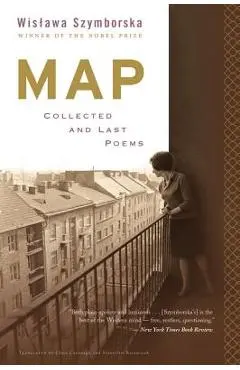 Map: Collected and Last Poems - Wislawa Szymborska