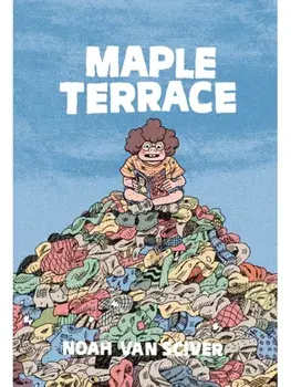 Maple Terrace, Hardback/Noah Van Sciver