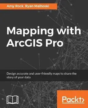 Mapping with ArcGIS Pro, Paperback/Amy Rock