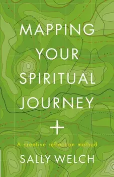 Mapping Your Spiritual Journey. A companion and guide, Paperback/Sally Welch