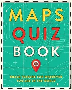 Maps Quiz Book. Brain Teasers for Wherever You Are in the World, Paperback/Hardie Grant Explore