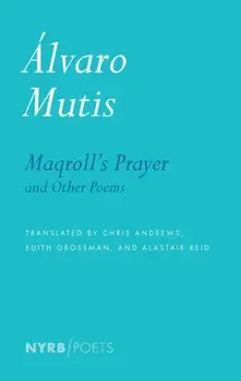 Maqroll's Prayer And Other Poems. Main, Paperback/Krystin Dykstra