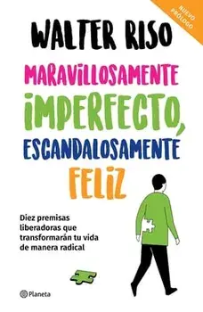 Maravillosamente Imperfecto, Escandalosamente Feli, Paperback/Walter Riso