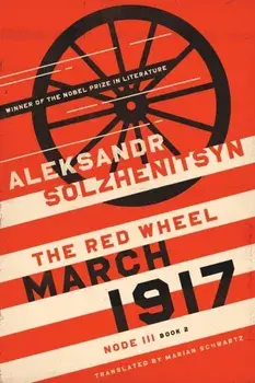 March 1917: The Red Wheel, Node III, Book 2, Paperback/Aleksandr Solzhenitsyn