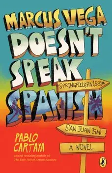 Marcus Vega Doesn't Speak Spanish, Paperback/Pablo Cartaya