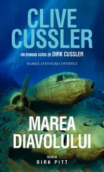 Marea Diavolului. Marile aventuri continua. Seria Dirk Pitt/Clive Cussler