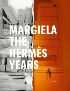 Margiela. The Hermes Years/Kaat Debo