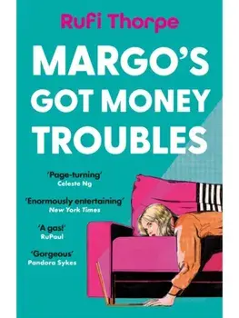 Margo's Got Money Troubles, Paperback/Rufi Thorpe