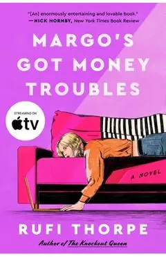 Margo's Got Money Troubles - Rufi Thorpe