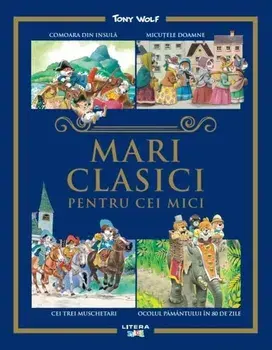 Mari clasici pentru cei mici/Tony Wolf