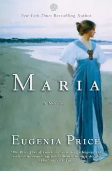 Maria: First Novel in the Florida Trilogy, Paperback/Eugenia Price