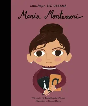 Maria Montessori, Hardback/Maria Isabel Sanchez Vegara