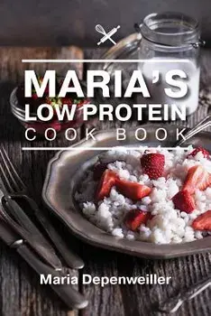 Maria's Low Protein Cook Book, Paperback/Maria Depenweiller