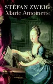 Marie Antoinette, Paperback/Stefan Zweig